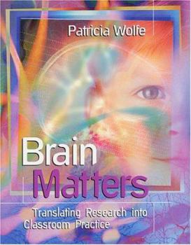 Paperback Brrain Matters: Translating Research Into Classroom Practice Book