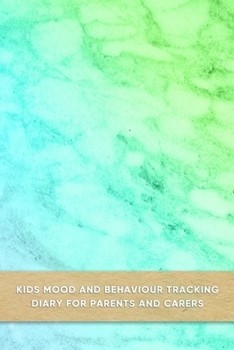 Paperback Kids mood and behaviour tracking diary for parents and carers: Emotion and behavioural support journal for carergivers of young children with Autism a Book