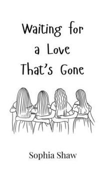 Hardcover Waiting for a Love That's Gone Book