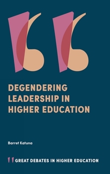 Paperback Degendering Leadership in Higher Education Book