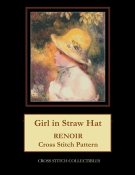 Paperback Girl in Straw Hat: Renoir Cross Stitch Pattern [Large Print] Book