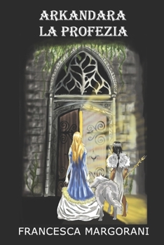 Paperback Arkandara - La Profezia [Italian] Book
