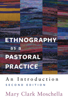 Ethnography As A Pastoral Practice: An Introduction
