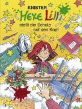 Hexe Lilli stellt die Schule auf den Kopf - Book #1 of the Hexe Lilli