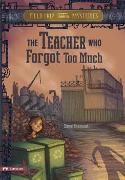 Hardcover Field Trip Mysteries: The Teacher Who Forgot Too Much Book