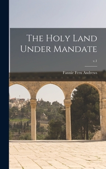 Hardcover The Holy Land Under Mandate; v.1 Book