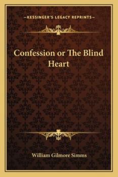 Confession, or, the Blind Heart (Large Print Edition): a Domestic Story