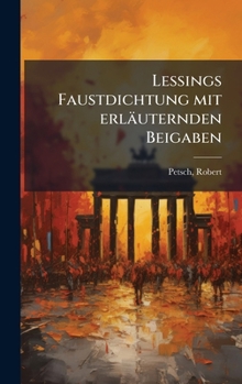 Hardcover Lessings Faustdichtung mit erläuternden Beigaben [German] Book