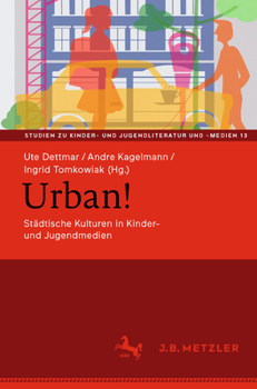 Paperback Urban!: Städtische Kulturen in Kinder- Und Jugendmedien [German] Book