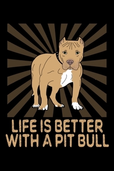 Paperback Life Is Better With A Pit Bull: Pitbull Blank Notebook Dog Lover Gift Book