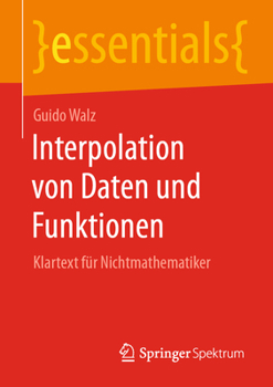 Paperback Interpolation Von Daten Und Funktionen: Klartext Für Nichtmathematiker [German] Book
