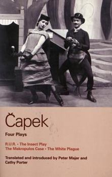 Paperback Capek Four Plays: R. U. R.; The Insect Play; The Makropulos Case; The White Plague Book