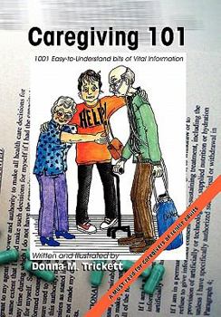 Paperback Caregiving 101: 101 Easy-to-Understand bits of Vital Information Book