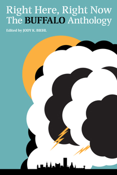 Paperback Right Here, Right Now: The Buffalo Anthology Book