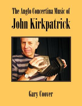 Paperback The Anglo Concertina Music of John Kirkpatrick Book