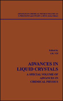 Advances in Liquid Crytals: A Special Volume of Advances in Chemical Physics - Book #113 of the Advances in Chemical Physics