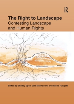 Paperback The Right to Landscape: Contesting Landscape and Human Rights Book