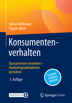 Konsumentenverhalten: Konsumenten verstehen – Marketingmaßnahmen gestalten (German Edition)