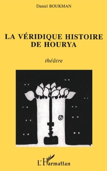 Paperback La véridique histoire de Hourya [French] Book