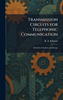 Hardcover Transmission Circuits for Telephonic Communication: Methods of Analysis and Design Book