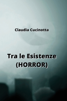 Paperback Tra le Esistenze (HORROR) [Italian] Book