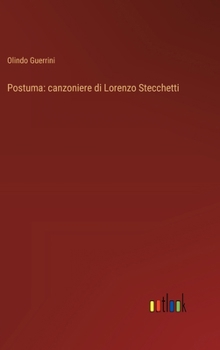 Hardcover Postuma: canzoniere di Lorenzo Stecchetti [Italian] Book