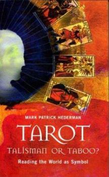 Paperback Tarot: Talisman or Taboo?: Reading the World as Symbol Book