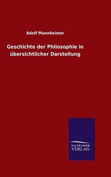 Geschichte Der Philosophie in Ubersichtlicher Darstellung