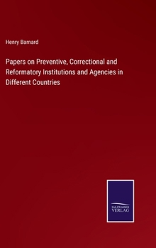 Hardcover Papers on Preventive, Correctional and Reformatory Institutions and Agencies in Different Countries Book