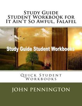 Paperback Study Guide Student Workbook for It Ain't So Awful, Falafel: Quick Student Workbooks Book