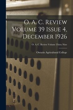 Paperback O. A. C. Review Volume 39 Issue 4, December 1926 Book