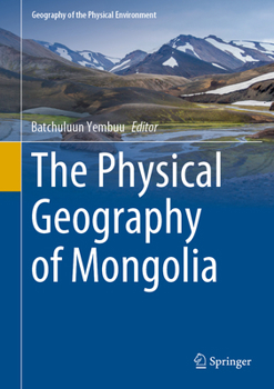 Hardcover The Physical Geography of Mongolia Book