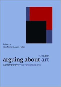 Paperback Arguing About Art: Contemporary Philosophical Debates Book