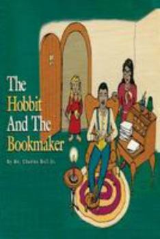 Paperback The Hobbit And The Bookmaker: A bedtime fairy tale for children of all ages Book