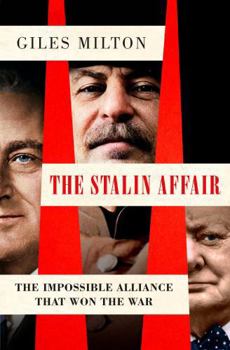 Hardcover The Stalin Affair: The Impossible Alliance That Won the War Book