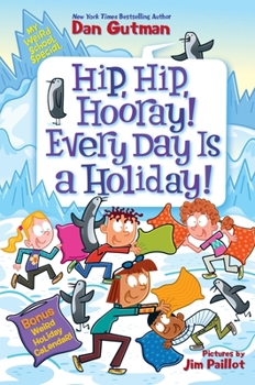 Hardcover My Weird School Special: Hip, Hip, Hooray! Every Day Is a Holiday! Book