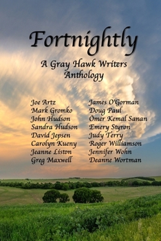 Paperback Fortnightly: A Gray Hawk Writers Anthology Book