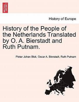 Paperback History of the People of the Netherlands Translated by O. A. Bierstadt and Ruth Putnam. Part III Book