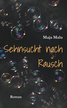 Sehnsucht nach Rausch: Roman (German Edition)