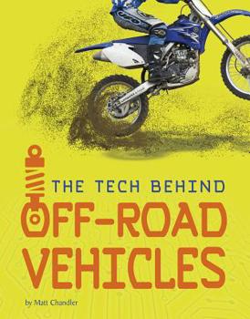 Hardcover The Tech Behind Off-Road Vehicles Book