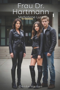 Paperback Frau Dr. Hartmann - Verbotene Lust: Band 1 - "Die Nachhilfe" [German] Book