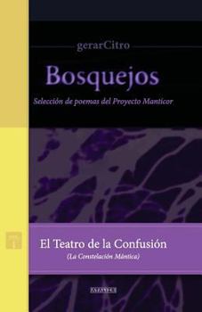 Paperback El Teatro de la Confusión (La Constelación Mántica): Selección de Poemas del Proyecto Manticor [Spanish] Book