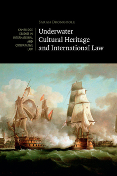 Paperback Underwater Cultural Heritage and International Law Book