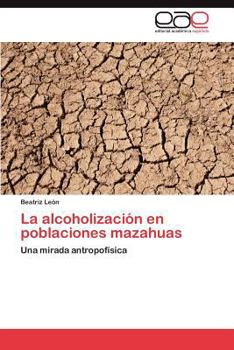 Paperback La Alcoholizacion En Poblaciones Mazahuas [Spanish] Book