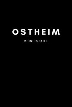 Paperback Ostheim: Notizbuch, Notizblock - DIN A5, 120 Seiten - Liniert, Linien, Lined - Deine Stadt, Dorf, Region und Heimat - Notizheft [German] Book