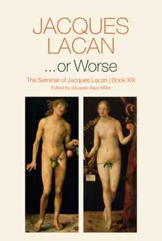 Paperback ...or Worse: The Seminar of Jacques Lacan, Book XIX Book
