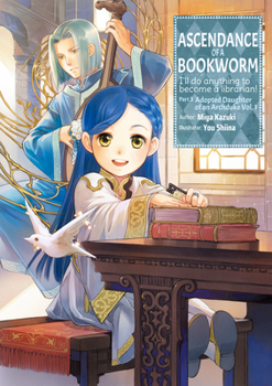Ascendance of a Bookworm: Part 3 Volume 1 - Book #8 of the Ascendance of a Bookworm Light Novel
