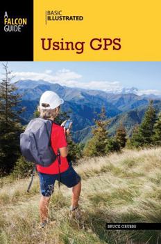 Paperback Basic Illustrated Using GPS Book