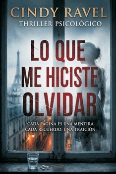 Lo Que Me Hiciste Olvidar (Spanish Edition)