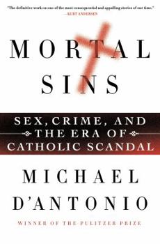 Hardcover Mortal Sins: Sex, Crime, and the Era of Catholic Scandal Book